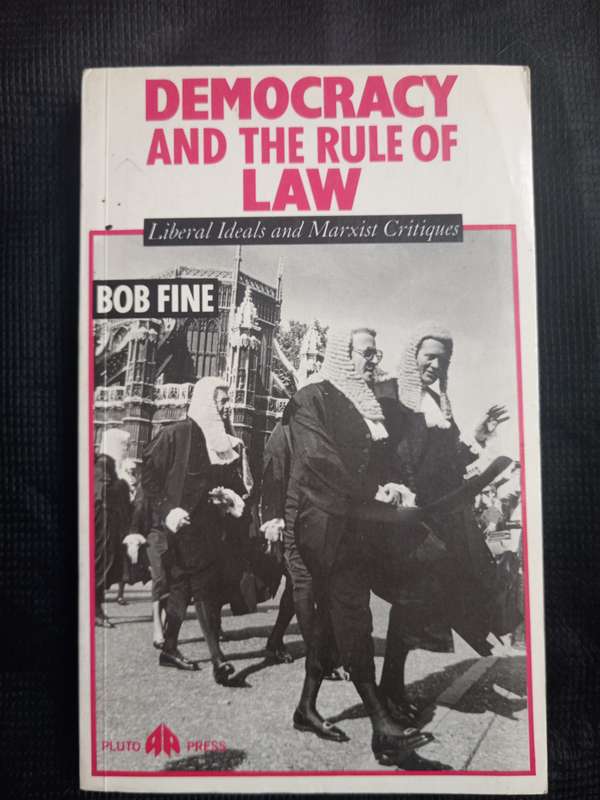 Democracy and the Rule of Law by Bob Fine