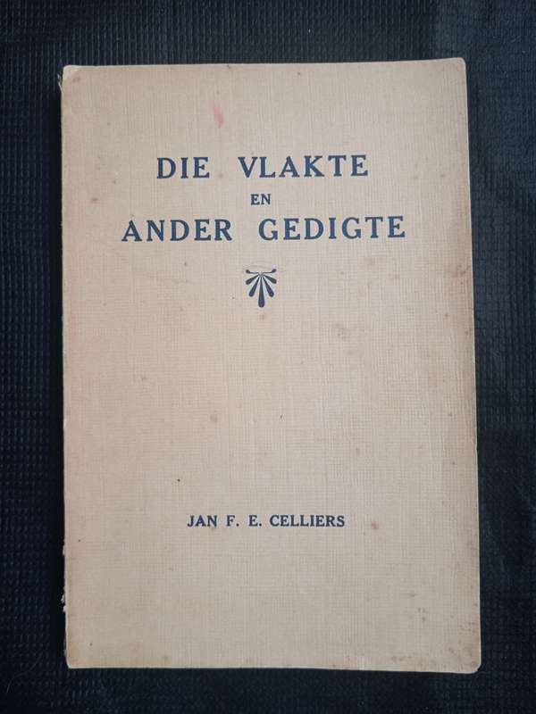 Die Vlakte en Ander Gedigte by Jan F E Celliers