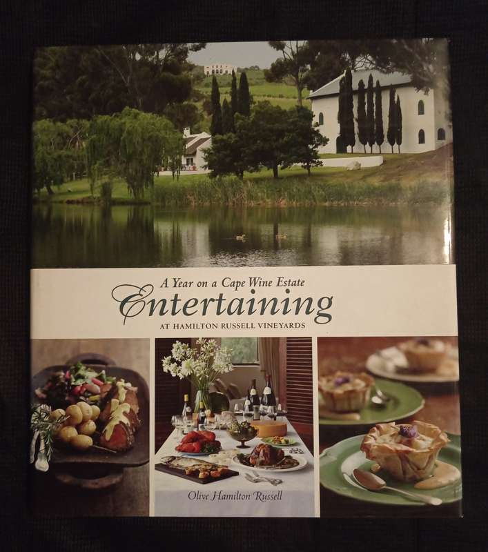 A Year on a Cape Wine Estate Entertaining at Hamilton Russell Vineyards by Olive Hamilton Russell