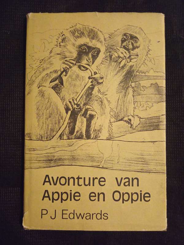 Avonture van Appie en Oppie by P J Edwards