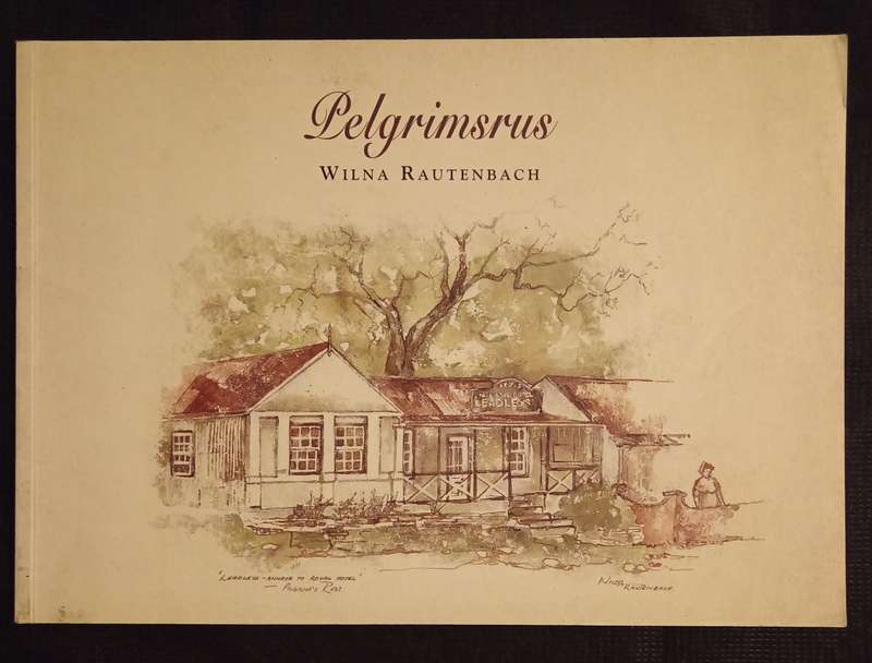 Pelgrimsrus by Wilna Rautenbach