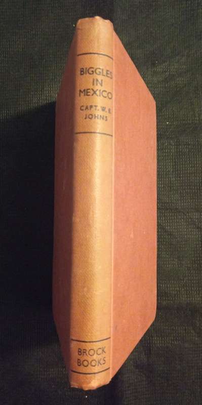 Biggles in Mexico by Captain W E Johns