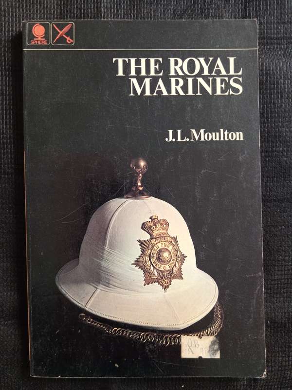 The Royal Marines by J L Moulton