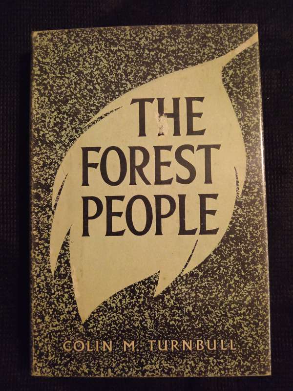The Forest People by Colin M Turnbull