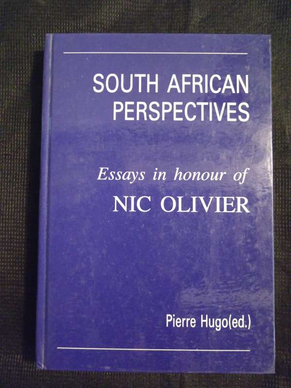 South African Perspectives Essays in Honour of Nic Olivier Edited by Pierre Hugo