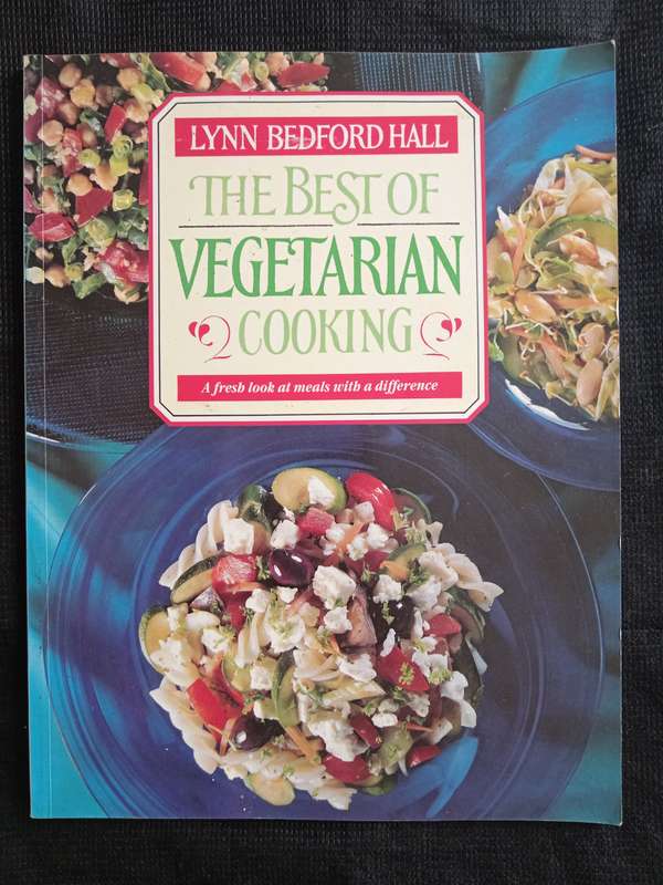 The Best of Vegetarian Cooking by Lynn Bedford Hall