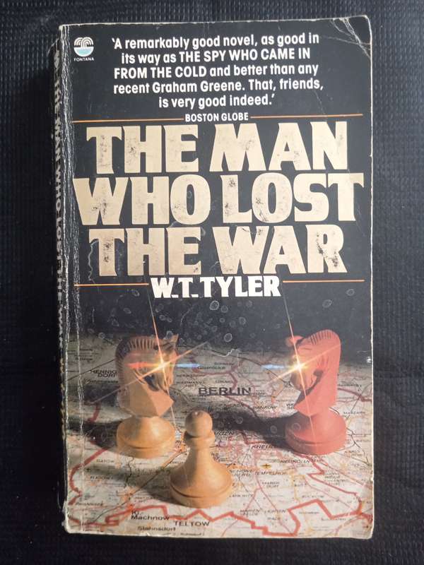 The Man Who Lost The War by W T Tyler