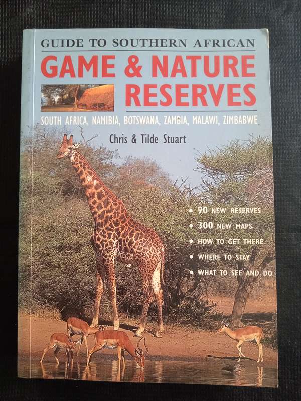 Guide to Southern African Game & Nature Reserves by Chris & Tilde Stuart