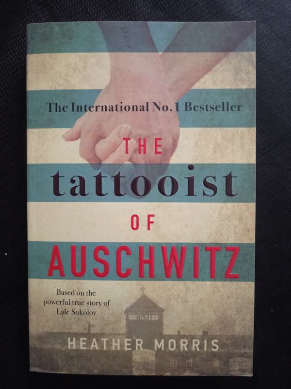 The Tatooist of Auschwitz by Heather Morris