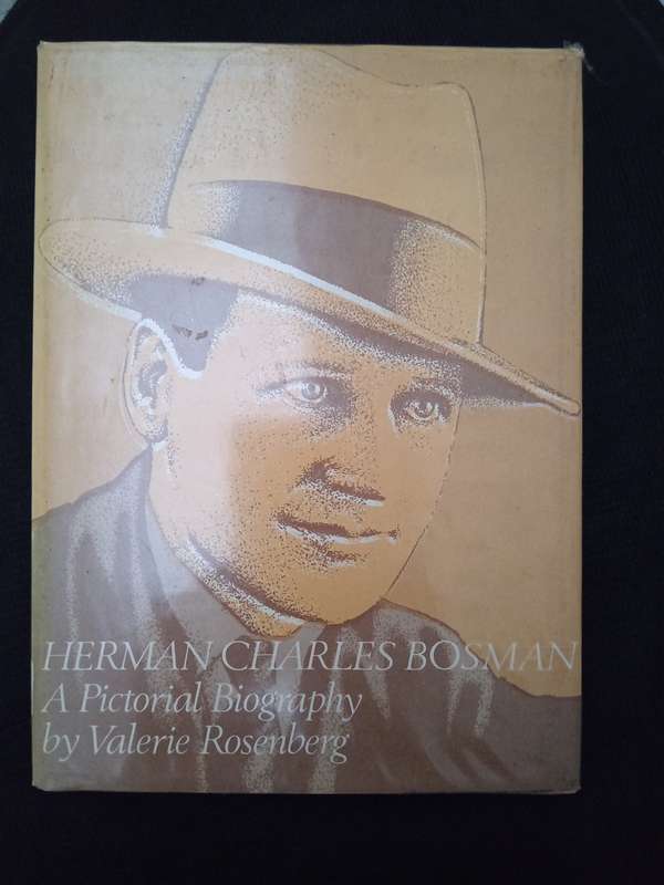 Herman Charles Bosman A Pictorial Bibliography by Valerie Rosenberg