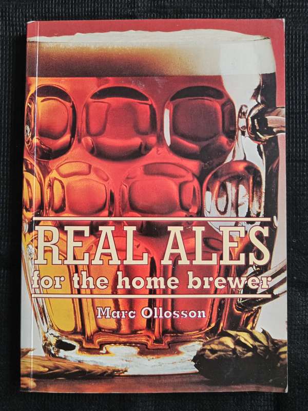 Real Ales for the Home Brewer by Marc Ollosson