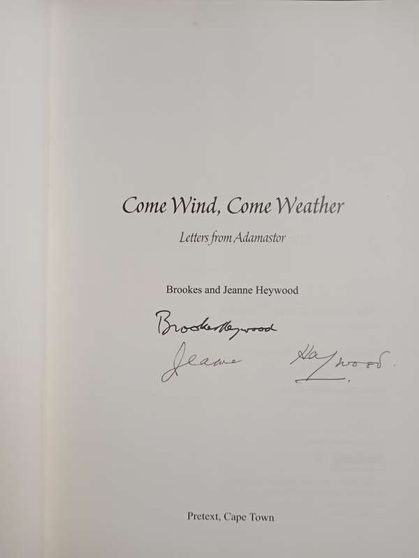 Come Wind Come Weather Letters from Adamastor by Brookes & Jeanne Heywood