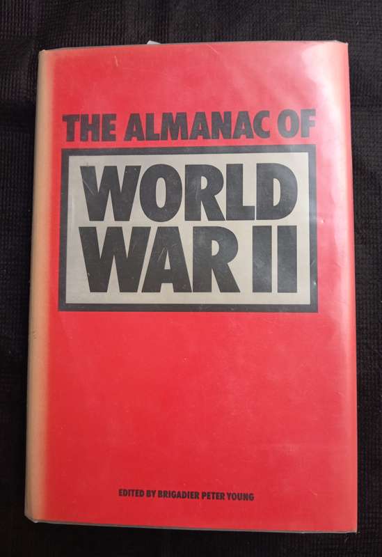 The Almanac of World War II Edited by Brigadier Peter Young