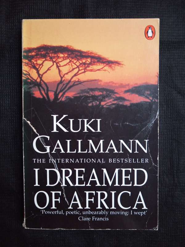 I Dreamed of Africa by Kuku Gallmann