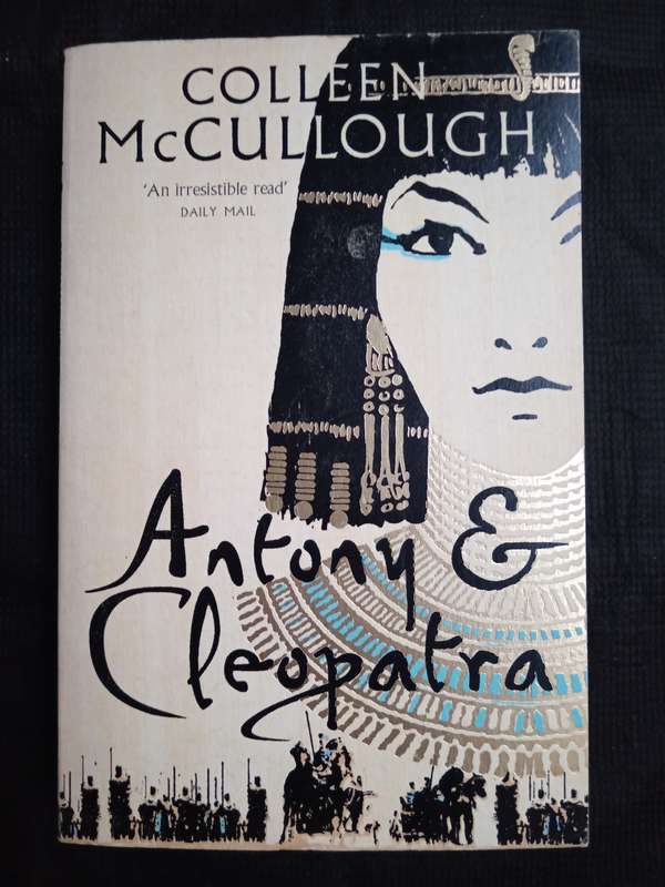 Antony & Cleopatra by Colleen McCullough