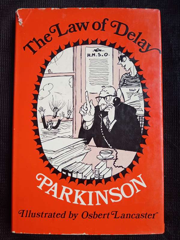 The Law of Delay by C Northcote Parkinson