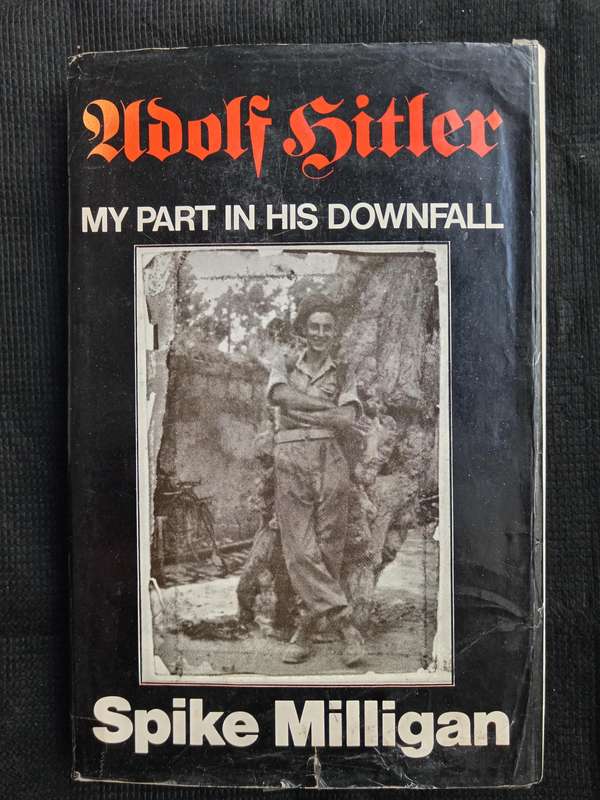 Adolf Hitler My Part in His Downfall by Spike Milligan