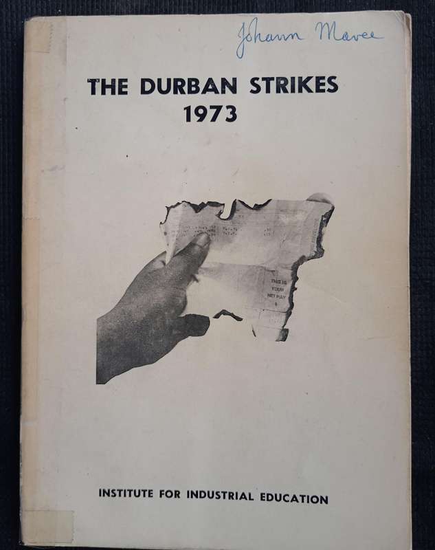 The Durban Strikes 1973 by Institute for Industrial Education