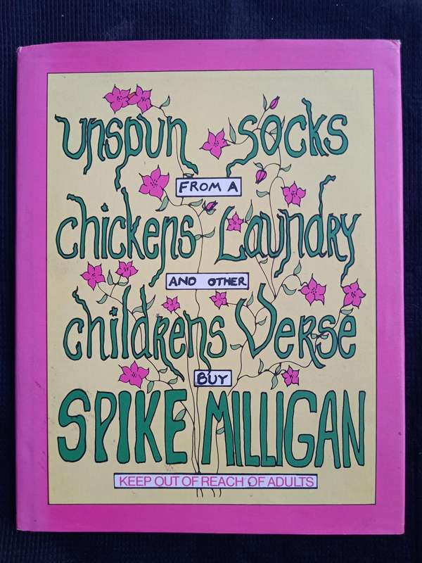 Unspun Socks from a Chicken's Laundry & other Children's Verse by Spike Milligan