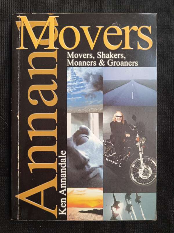Movers Shakers Moaners & Groaners by Ken Annandale