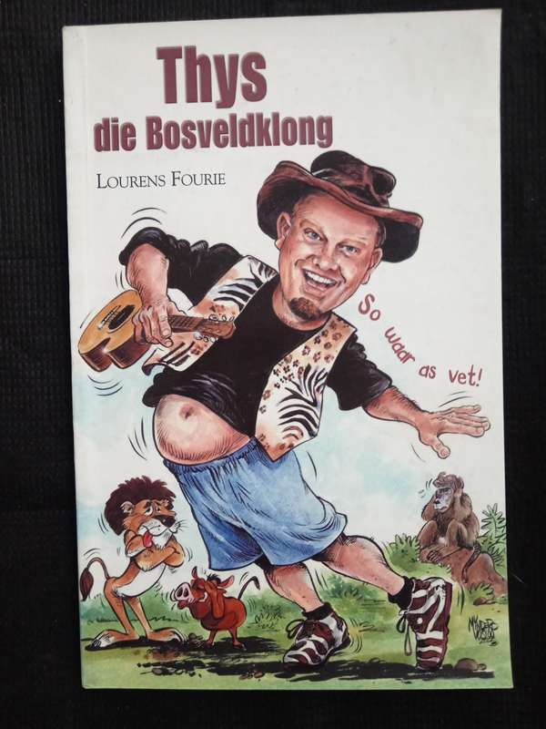 Thys die Bosveldklong by Lourens Fourie