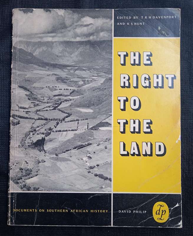 The Right to The Land Edited by T R H Davenport & K S Hunt