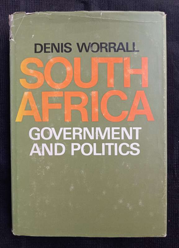 South Africa Government & Politics by Denis Worrall