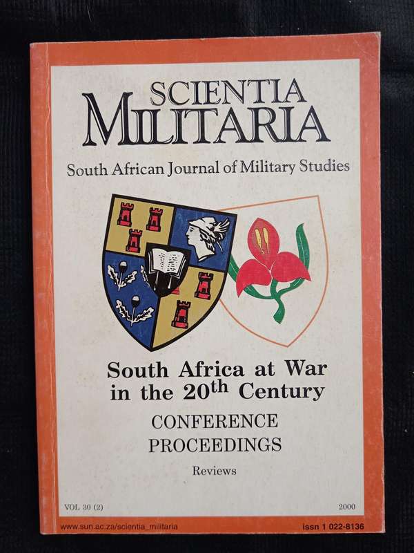 Scienta Militaria South African Journal of Military Studies Editor Lt Col Ian van der Waag