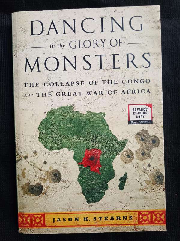 Dancing in the Glory of Monsters by Jason K Stearns