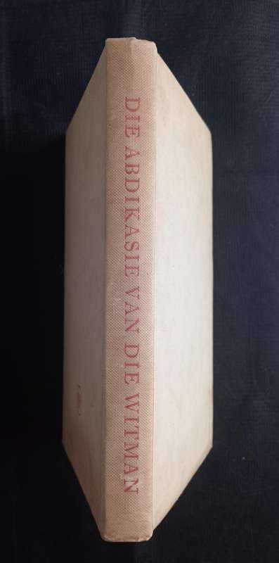 Die Abdikasie van die Witman by Dr T E W Schumann