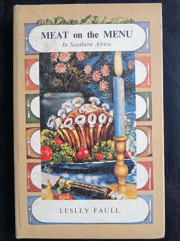 Meat on the Menu in Southern Africa by Lesley Faull