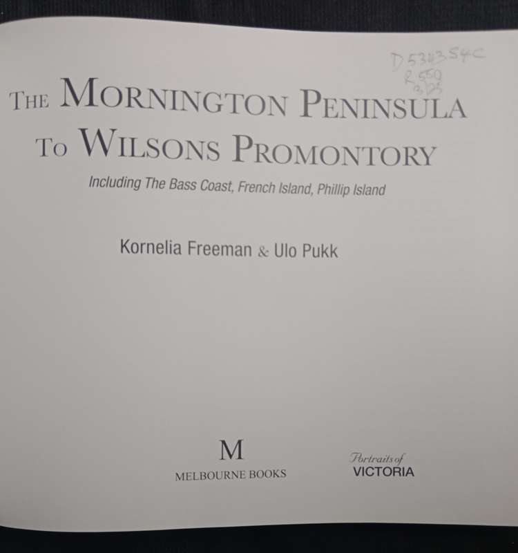 The Mornington Peninsula to Wilsons Promontory by Kornelia Freeman & Ulo Pukk