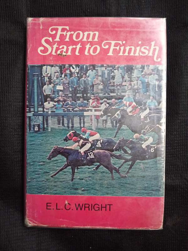 From Start to Finish by E L C Wright