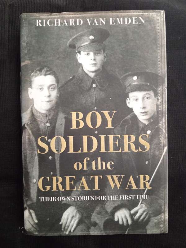 Boy Soldiers of the Great War by Richard van Emden