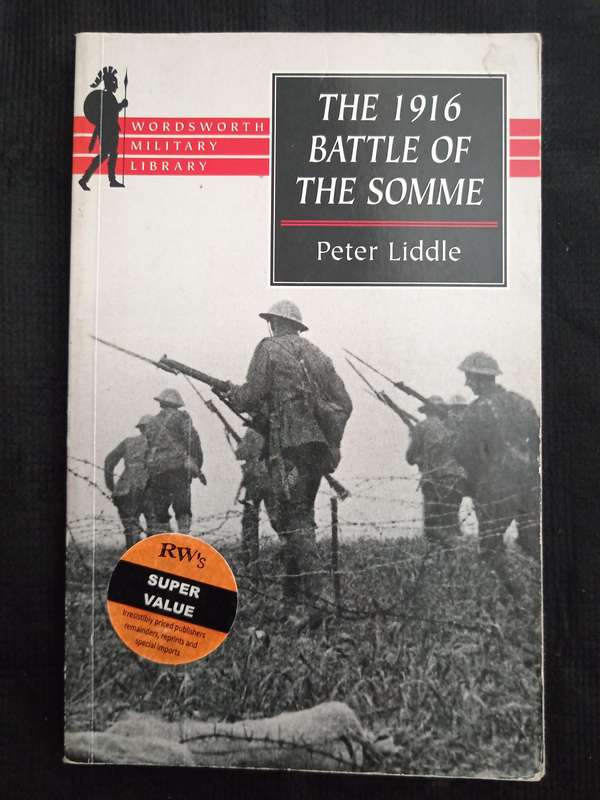 The 1916 Battle of The Somme by Peter Liddle