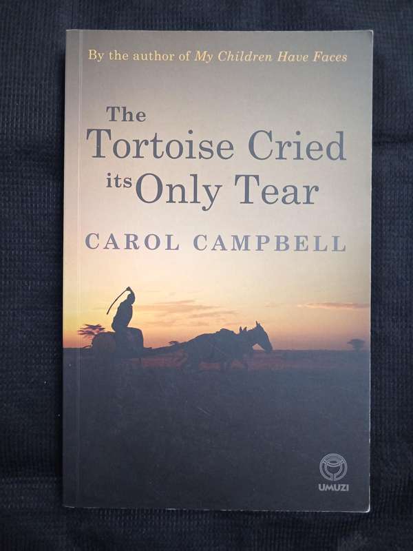 The Tortoise Cried its Only Tear by Carol Campbell