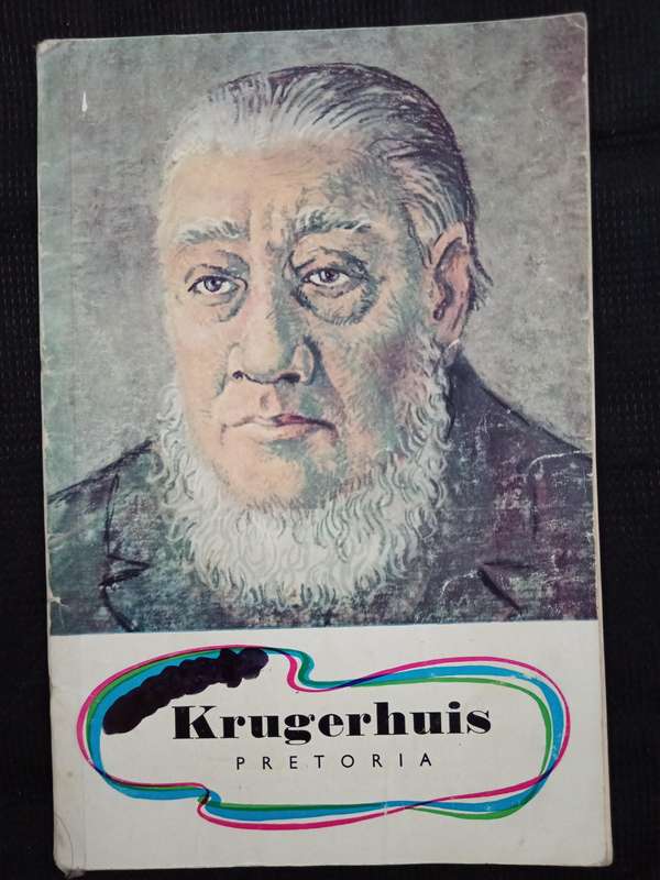 Die Krugerhuis Pretoria Compiled by Dr W J De Kock