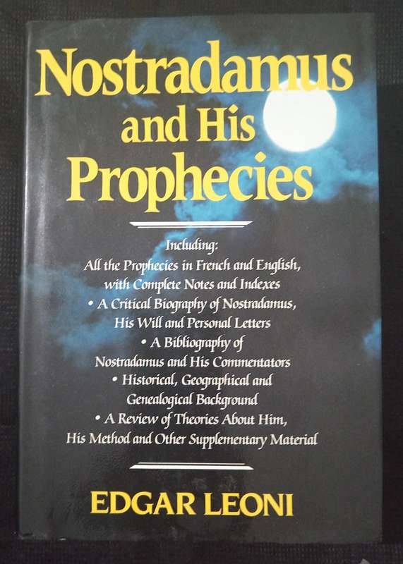 Nostradamus and His Prophecies by Edgar Leoni