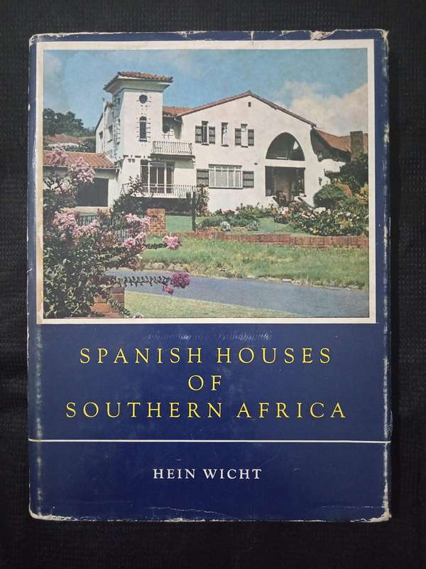 Spanish Houses of Southern Africa by Hein Wicht