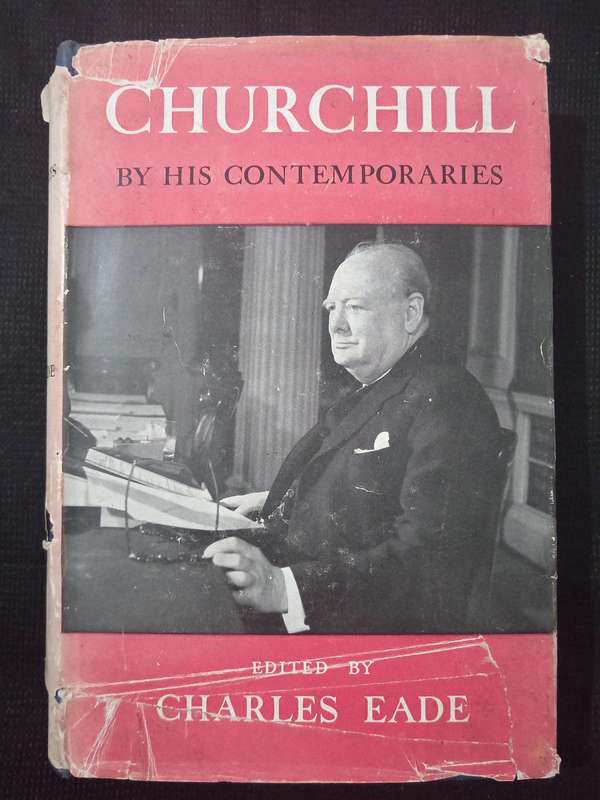 Churchill By His Contemporaries Edited by Charles Eade