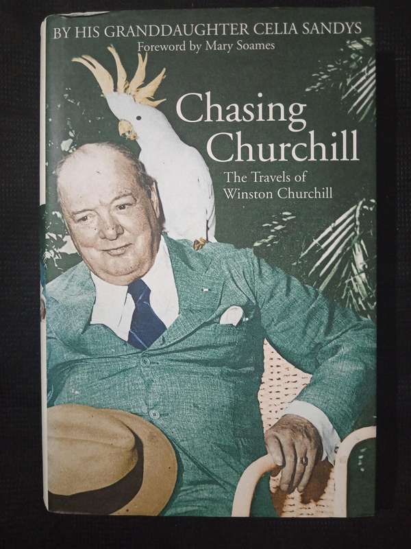 Chasing Churchill by his granddaughter Celia Sandys