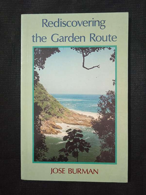 Rediscovering the Garden Route by Jose Burman