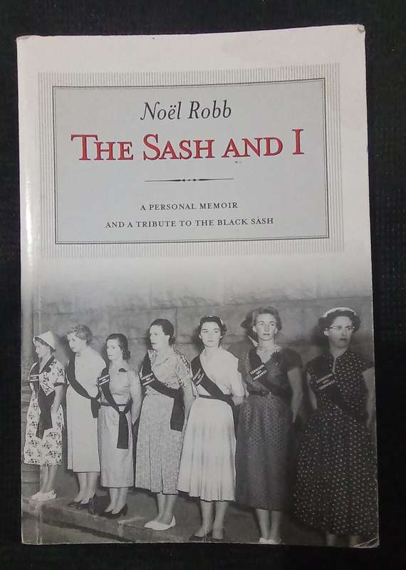 The Sash and I by Noël Robb