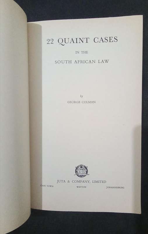22 Quaint Cases in the South African Law by George Colman