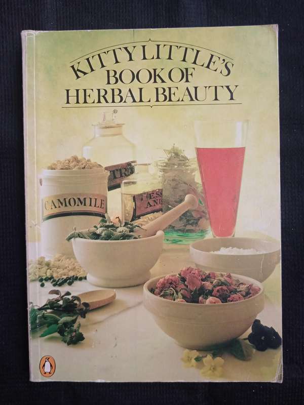 Kitty Little's Book of Herbal Beauty Illustrated by John Dobson