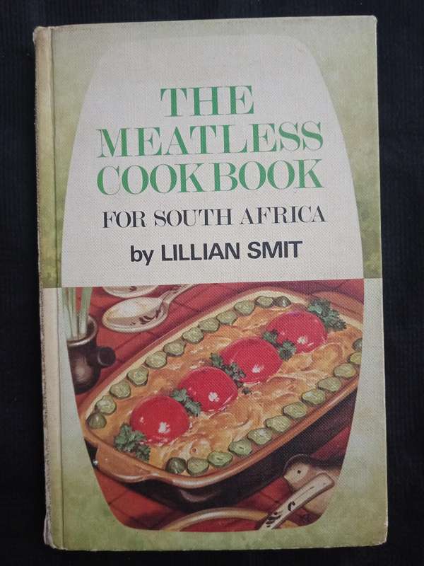 The Meatless Cookbook for South Africa by Lillian Smit
