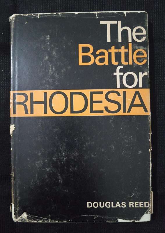 The Battle for Rhodesia by Douglas Reed