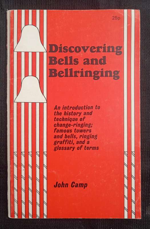 Discovering Bells and Bellringing by John Camp