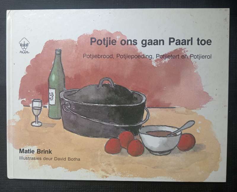 Potjiekos Ons Gaan Paarl Toe by Matie Brink
