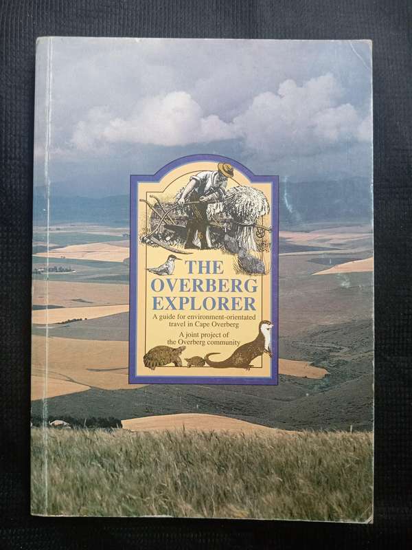 The Overberg Explorer Compiled by Ann Scott